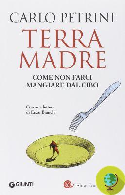 “Terra Madre - How not to be eaten by food” by Carlo Petrini