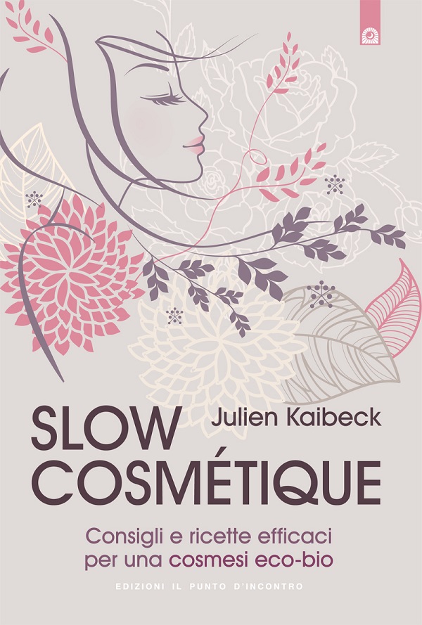 Slow Cosmétique: 5 razones para una cosmética más consciente
